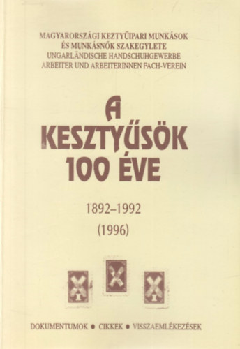 A kesztysk 100 ve 1892-1992