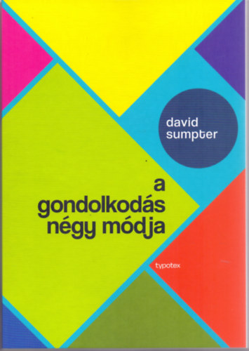 David Sumpter - A gondolkodás négy módja