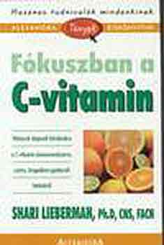 Shari Lieberman - Fkuszban a C-vitamin