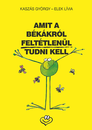 Kasz�s Gy�rgy - Amit a b�k�kr�l felt�tlen�l tudni kell