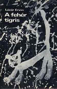 Lzr Ervin - A fehr tigris