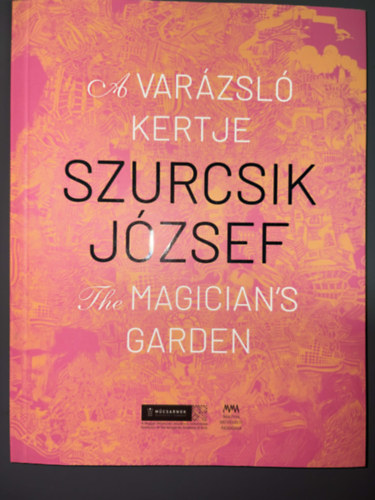 Szurcsik J�zsef - A var�zsl� kertje - The Magician's Garden