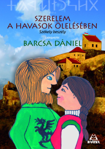 Barcsa Dniel - Szerelem a havasok lelsben