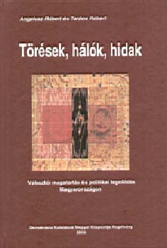 Angelusz R�bert; Tardos R�bert - T�r�sek, h�l�k, hidak