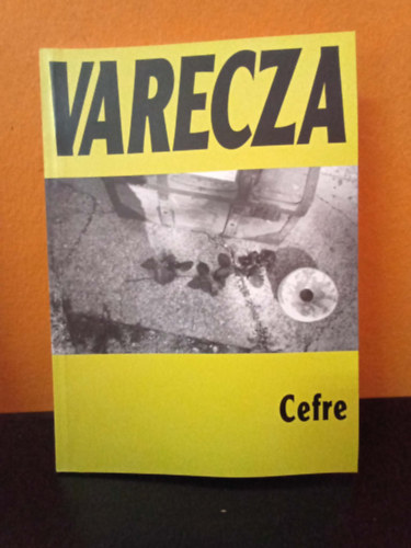 Varecza László /Szent Varecza/ Szent Varecza halott - Cefre - Vádiratversfolyam a gyilkos magyar állam ellen (Impéria-kötet) Dedikált!