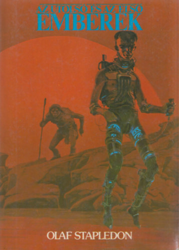 Olaf Stapledon - Az utols� �s az els� emberek