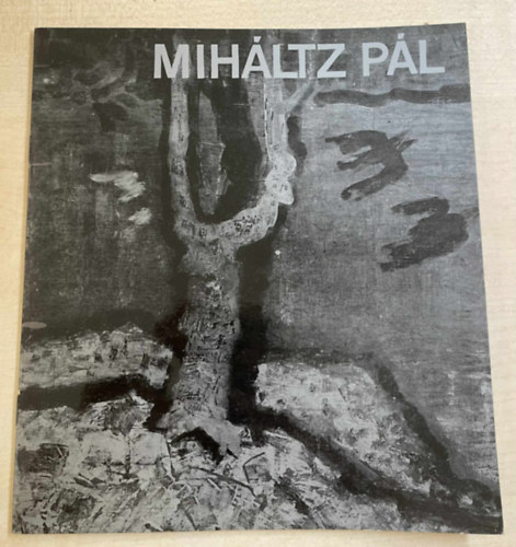 Ismeretlen Szerző - Miháltz Pál