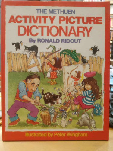 Peter Wingham  Ronald Ridout (illusztr�tor) - The Methuen Activity Picture Dictionary