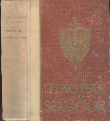 Tolnai Gbor   (szerk.) - rzelem s okossg - A magyar prza a felvilgosods korban (Magyar Szzadok)