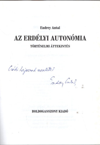 Endrey Antal - Az erdlyi autonmia - Trtnelmi ttekints - Dediklt