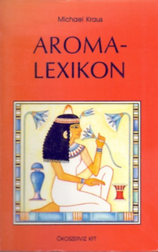 Michael Kraus - Aromalexikon