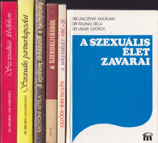 Szexualitásról szóló könyvcsomag 6 db: A szexuális élet zavarai +A házasélet ABC.je + A szexualitásról /A fogamzástól a felnőtté válásig/ +A szerelem ébredésétől a harmóniáig +Szexuális partnerkapcsolat + Szexualitás felsőfo