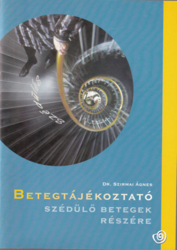 dr. Szirmai �gnes - Betegt�j�koztat� sz�d�l� betegek r�sz�re