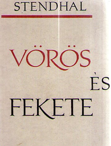 H.B. Stendhal - V�r�s �s fekete  KR�NIKA 1830-B�L