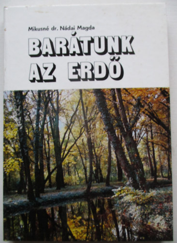 Mikusn Dr. Ndai magda - Bartunk az erd