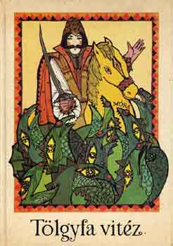 Dobos Ilona válogatta - Tölgyfa vitéz