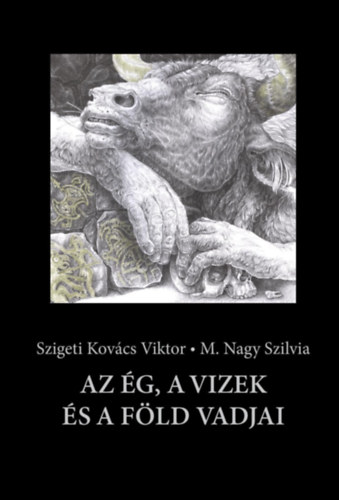 Szigeti Kovács Viktor - Az ég, a vizek és a föld vadjai