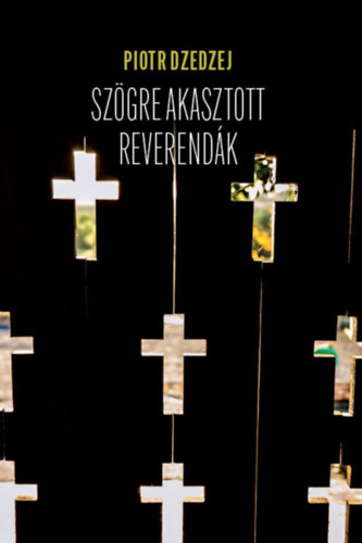 Piotr Dzedzej - Szögre akasztott reverendák