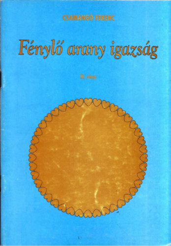 Csamang Ferenc - Fnyl arany igazsg II. rsz