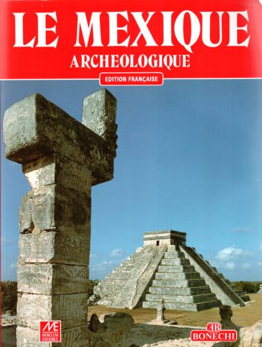 Marcia Castro Leal - Le Mexique Archeologique