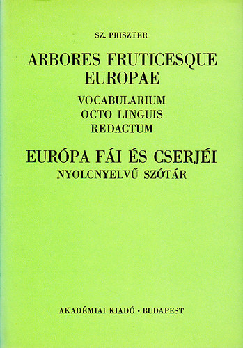 Sz.Priszter - Európa fái és cserjéi-Nyolcnyelvű szótár