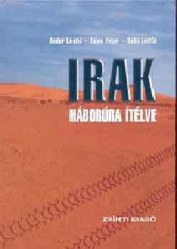 Andor L�szl�; T�las P�ter - Irak - H�bor�ra �t�lve
