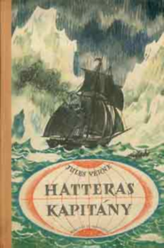 Verne Gyula - Hatteras kapitány