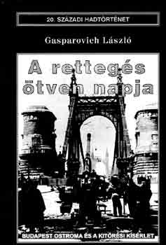 Gasparovich László - A rettegés ötven napja