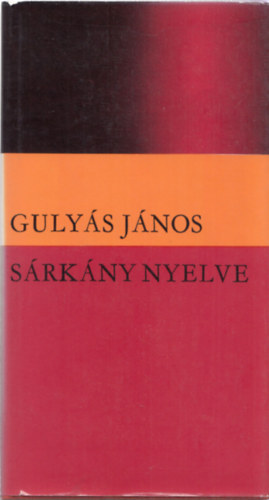 Gulys Jnos - Srkny nyelve (Dediklt)