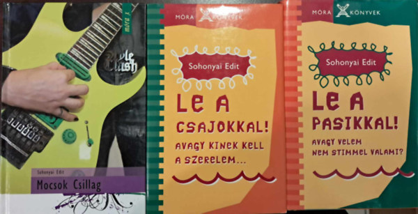 Sohonyai Edit - 3 db Sohonyai Edit knyv: Mocsok Csillag, Le a csajokkal!, Le a pasikkal!