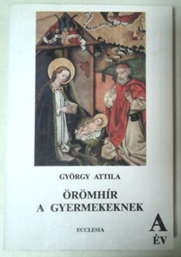 Gyrgy Attila - rmhr a gyermekeknek ""A"" v