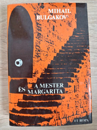 Mihail Afanaszjevics Bulgakov Mihail Bulgakov (?????? ??????????? ????????), Katona Erzsébet (szerk.), Szőllősy Klára (ford.) - A Mester és Margarita - I-II. könyv egybekötve (?????? ? ?????????) - Szőllősy Klára fordításában