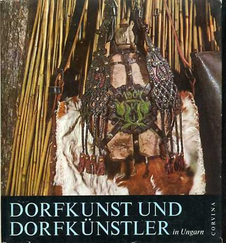 K�roly-Kiss, S�ndor Gink - Dorfkunst und Dorfk�nstler in Ungarn