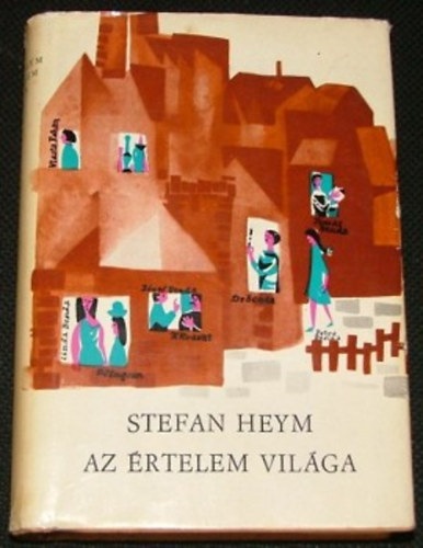 Stefan Heym - Az �rtelem vil�ga