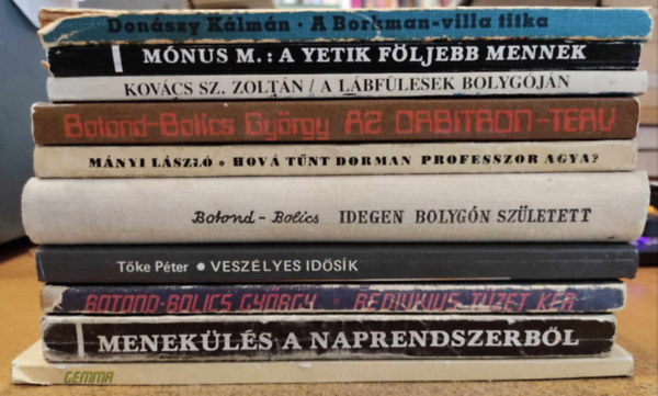 Preyer Hugo, Mnyi Lszl, Donszy Klmn, Kovcs Sztrik Zoltn, Tke Pter, Botond-Bolics Gyrgy, Zsoldos Pter Mnus Mikls - 10 db magyar sci-fi: A Borkman-villa titka; A lbflesek bolygjn; A Yetik fljebb mennek; Az Orbitron-terv; Gemma; Hov tnt Dorman professzor agya?; Idegen bolygn szletett; Menekls a Naprendszerbl; Redivivus tzet kr; Veszlye