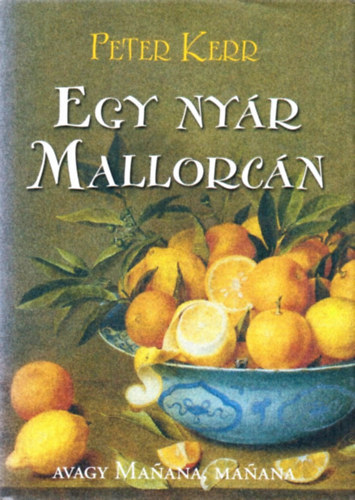 Peter Kerr - Egy nyr Mallorcn avagy Manana,manana