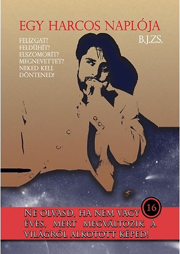 B.j. Zsolt - Egy harcos naplója