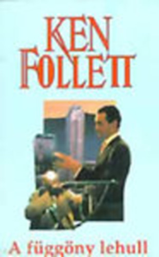 Ken Follett - A f�gg�ny lehull