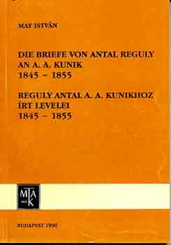 May Istv�n - Reguly Antal A.A. Kunikhoz �rt levele 1845-1855-Die briefe von...