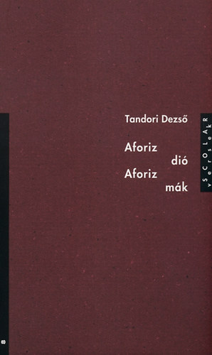 Tandori Dezső - Aforiz-dió - aforiz-mák