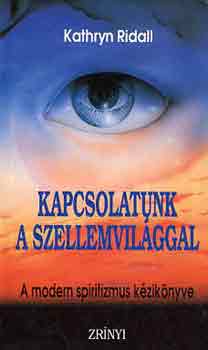 Kathryn Ridall - Kapcsolatunk a szellemvilggal