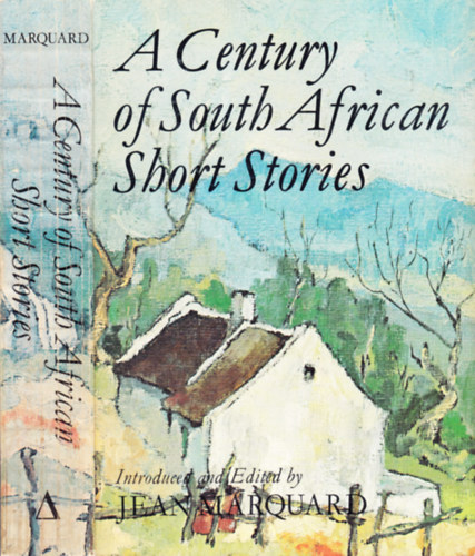 Jean Marquard (Ed.) - A Century of South African Short Stories