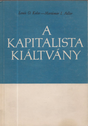 Kelso-Adler - A kapitalista ki�ltv�ny - sz�mozott, z�rt terjeszt�s� kiadv�ny
