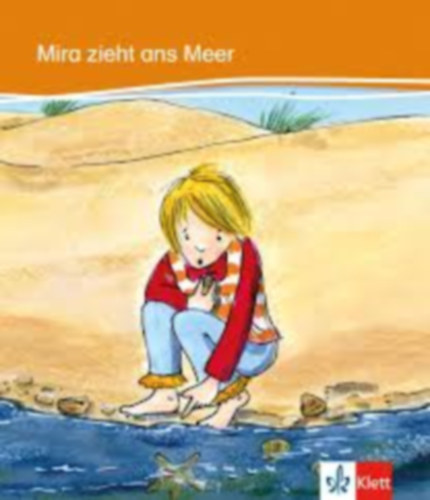 Heike Baake - Mira zieht ans Meer - Deutsche Lekt�re f�r das GER-Niveau A1