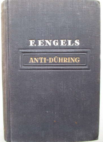 F. Engels - Hogyan "forradalmastja" Eugen Dhring r a tudomnyt (Anti-Dhring)