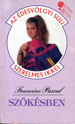 Francine Pascal - Szökésben (Édesvölgyi Suli)