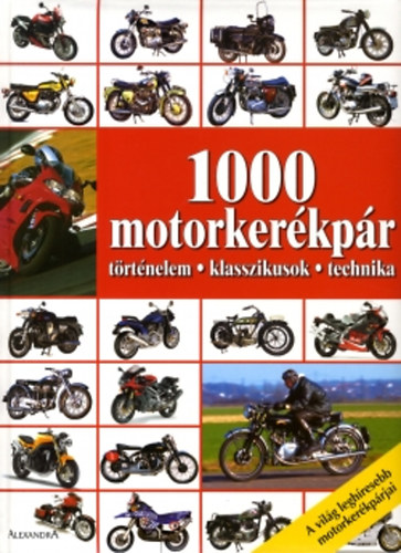 1000 motorkerékpár - A világ leghíresebb motorkerékpárjai