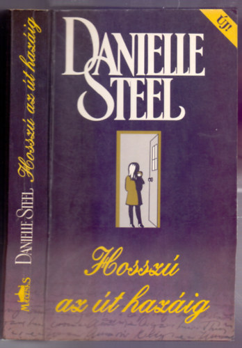 Danille Steel - Hossz� az �t haz�ig (The Long Road Home)