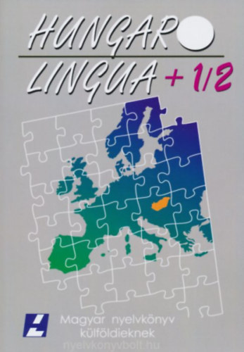Hlavacska-Hoffmann-Laczkó-Mati - Hungarolingua + 1/2 Magyar nyelvkönyv külföldieknek