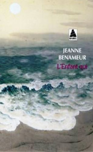 Jeanne Benameur - L'Enfant qui